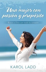 Mujer con pasion y proposito: Busca a Dios con todo tu corazon - eBook