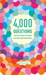 4,000 Questions for Getting to Know Anyone and Everyone, 2nd Edition - eBook
