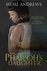 The Pharaoh's Daughter: A Treasures of the Nile Novel - eBook