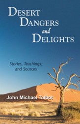 Desert Dangers and Delights: Stories, Teachings, and Sources