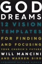 God Dreams: 12 Vision Templates for Finding and Focusing Your Church's Future - Slightly Imperfect