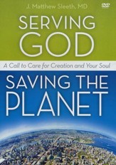 Serving God, Saving the Planet: A DVD Study: A Call to Care for Creation and Your Soul, DVD