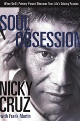 Soul Obsession: When God's Primary Pursuit Becomes Your Life's Driving Passion