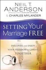 Setting Your Marriage Free: Discover and Enjoy Your Freedom in Christ Together - eBook