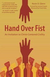 Hand Over Fist: An Invitation to Christ-Centered Civility - eBook