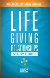 Lifegiving Relationships Study Guide: Discovering How to Love God, Love Others, and Have a Blast While You Are Doing It - eBook