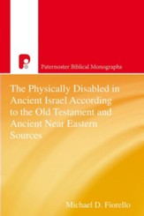The Physically Disabled in Ancient Israel According to the Old Testament and Ancient Near Eastern Sources - eBook