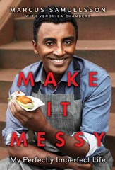 Make It Messy: My Perfectly Imperfect Life - eBook