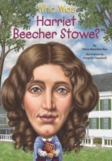 Who Was Harriet Beecher Stowe? - eBook