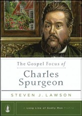 The Gospel Focus of Charles Spurgeon