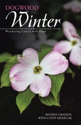 Dogwood Winter: Weathering Cancer with Hope - eBook