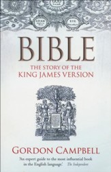 Bible: The Story of the King James Version 1611-2011