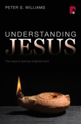 Understanding Jesus: Five Ways to Spiritual Enlightenment - eBook