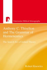 Anthony C Thiselton and the Grammar of Hermeneutics - eBook