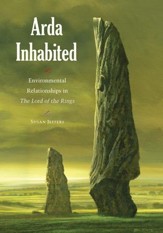 Arda Inhabited: Environmental Relationships in the Lord of the Rings - eBook
