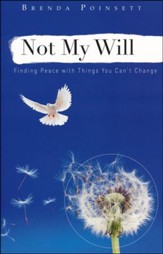 Not My Will: Finding Peace with Things You Can't Change