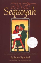 Sequoyah: The Cherokee Man Who Gave  His People Writing