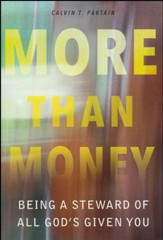 More Than Money: Being a Steward of All God's Given You
