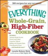The Everything Whole-Grain, High-Fiber Cookbook