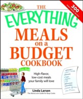 The Everything Meals on a Budget Cookbook