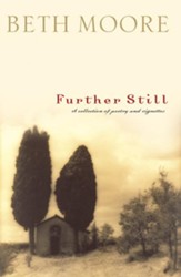 Further Still: A Collection of Poetry and Vignettes - eBook