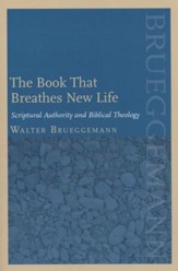 The Book That Breathes New Life: Scriptural Authority and Biblical Theology