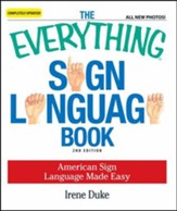The Everything Sign Language Book,  2nd Edition