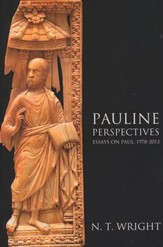Pauline Perspectives: Essays on Paul, 1978-2013