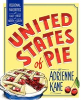 United States of Pie: Regional Favorites from East to West and North to South - eBook