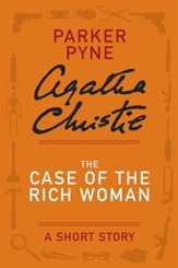 The Case of the Rich Woman: A Parker Pyne Story - eBook