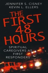 The First 48 Hours: Spiritual Caregivers as First Responders