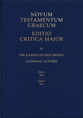 Catholic Letters, Editio Critica Maior, Second Revised Edition, Part 1: Text