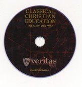 Classical Christian Education: The New Old Way DVD