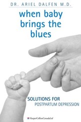 When Baby Brings the Blues: Solutions for Postpartum Depression - eBook