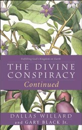 The Divine Conspiracy Continued: Fulfilling God's Kingdom on Earth - eBook