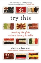 Try This: Traveling the Globe Without Leaving the Table - eBook