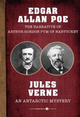 The Narrative of Arthur Gordon Pym of Nantucket / An Antarctic Mystery - eBook