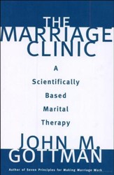 Marriage Clinic: A Scientifically Based Marital Therapy