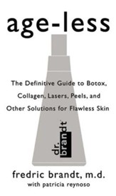 Age-less: The Definitive Guide to Botox, Collagen, Lasers, Peels, and Other Solutions for Flawless Skin - eBook