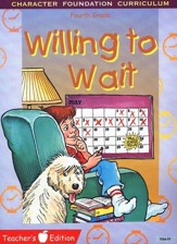 Willing to Wait--Teacher's Edition  - Slightly Imperfect