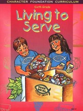 Living to Serve--Grade 6