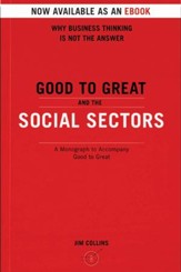 Good To Great And The Social Sectors: A Monograph to Accompany Good to Great - eBook