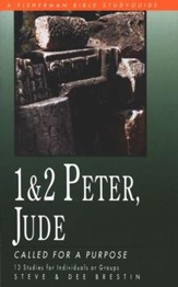 1 & 2 Peter, Jude: Called for a Purpose Fisherman Bible Studies