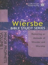 The Minor Prophets: The Wiersbe Bible Study Series