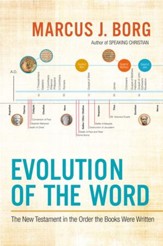 Evolution of the Word: The New Testament in the Order the Books Were Written - eBook