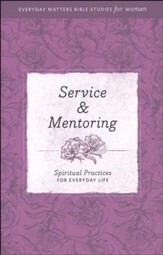 Service & Mentoring: Spiritual Practices for Everyday Life