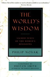 The World's Wisdom: Sacred Texts of the World's Religions - eBook