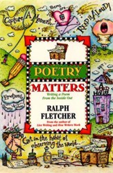 Poetry Matters: Writing a Poem from  the Inside Out - eBook