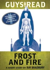 Guys Read: Frost and Fire: A Short Story from Guys Read: Other Worlds - eBook