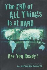 The End of All Things Is at Hand: Are You Ready?